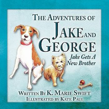 Paperback The Adventures of Jake and George: Jake Gets a New Brother Book