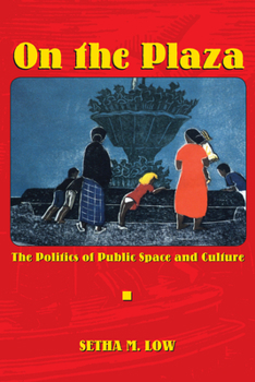 Paperback On the Plaza: The Politics of Public Space and Culture Book