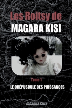 Paperback Les Roitsy de Magara Kisi - T1: Le Crépuscule des Puissances [French] Book