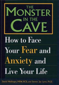 Hardcover The Monster in the Cave: How to Face Your Fear and Anxiety and Live Your Life Book