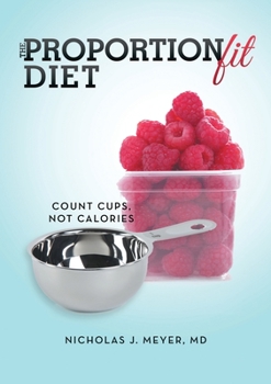 Paperback The ProportionFit Diet: Count Cups, Not Calories Book