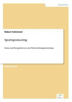 Paperback Sportsponsoring: Status und Perspektiven in der Werbewirkungsforschung [German] Book