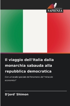 Paperback Il viaggio dell'Italia dalla monarchia sabauda alla repubblica democratica [Italian] Book