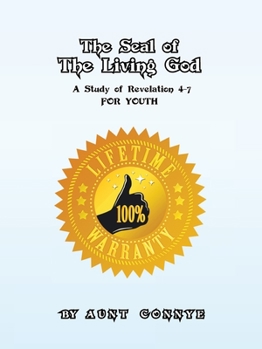 Paperback The Seal of the Living God: A Study of Revelation 4-7 for Youth Book