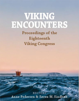 Hardcover Viking Encounters: Proceedings of the Eighteenth Viking Congress Book