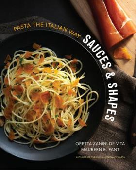 Hardcover Sauces & Shapes: Pasta the Italian Way Book