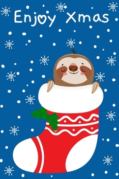 Paperback Enjoy Xmas: Cute Sloth Merry Christmas and Happy New Year, Blank Lined Notebook / Journal / Diary Book