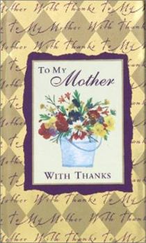 Hardcover To My Mother with Thanks Book