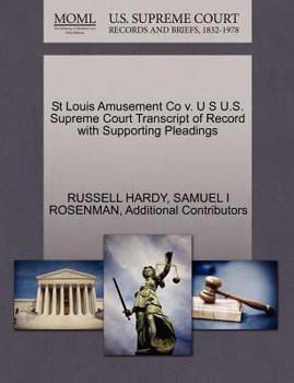 Paperback St Louis Amusement Co V. U S U.S. Supreme Court Transcript of Record with Supporting Pleadings Book