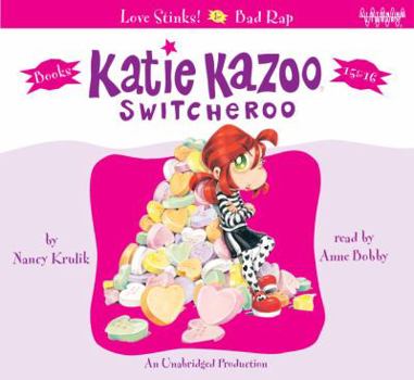 Audio CD Katie Kazoo, Switcheroo: Books 15 & 16: Love Stinks! and Bad Rap Book