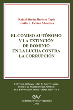 Paperback El Comiso Autónomo Y La Extinción de Dominio En La Lucha Contra La Corrupción [Spanish] Book