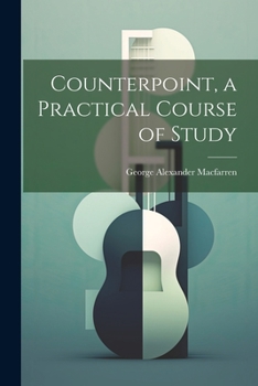 Paperback Counterpoint, a Practical Course of Study Book