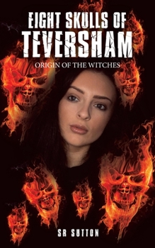 Paperback Eight Skulls of Teversham: Origin of the Witches Book