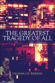 Paperback The Greatest Tragedy of All Book