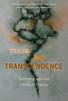 Paperback Trauma and Transcendence: Suffering and the Limits of Theory Book