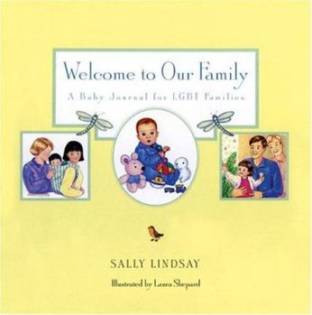 Hardcover Welcome to Our Family: A Baby Journal for LGBT Families Book