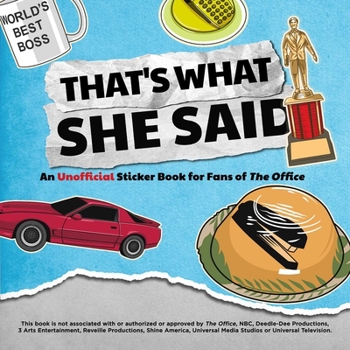 Paperback That's What She Said: An Unofficial Sticker Book for Fans of the Office Book