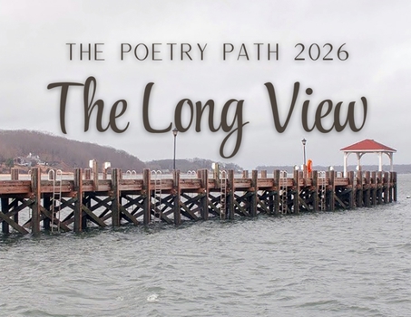 The Long View - The Poetry Path 2026