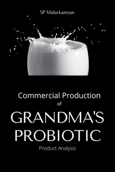Paperback Commercial Production of Grandma's Probiotic - Product Analysis Book