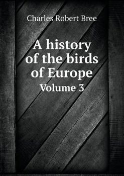 Paperback A history of the birds of Europe Volume 3 Book