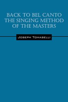 Paperback Back to Bel Canto the Singing Method of the Masters Book