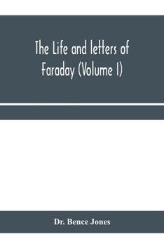 Paperback The life and letters of Faraday (Volume I) Book