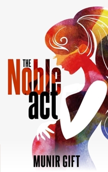 Paperback The Noble Act: A Memoir Book