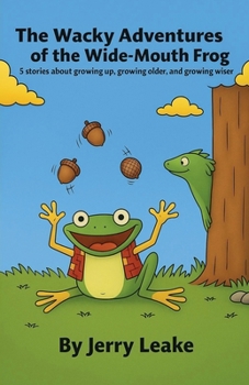 Paperback The Wacky Adventures of the Wide-Mouth Frog Book