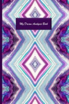 Paperback My Dream Analysis Book: A Guided Dream Journal for Lucid Dream Interpretations Book