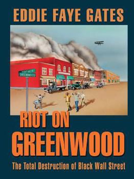 Paperback Riot on Greenwood: The Total Destruction of Black Wall Street Book