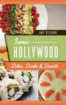 Hardcover Iconic Hollywood Dishes, Drinks & Desserts Book