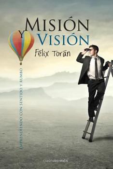 Paperback Mision y Vision: Emprendiendo con sentido y rumbo [Spanish] Book
