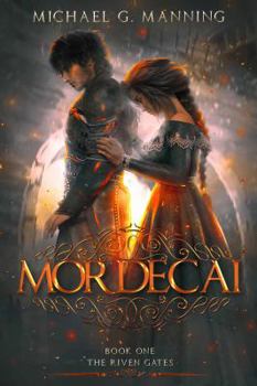Mordecai - Book #1 of the Riven Gates