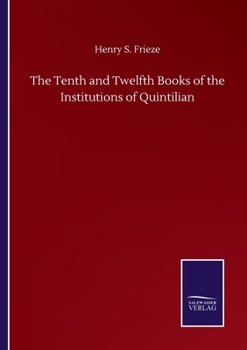 Paperback The Tenth and Twelfth Books of the Institutions of Quintilian Book