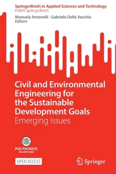 Paperback Civil and Environmental Engineering for the Sustainable Development Goals: Emerging Issues Book