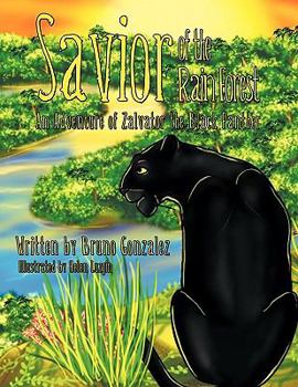 Paperback Savior of the Rain Forest: An Adventure of Zalvator the Black Panther Book