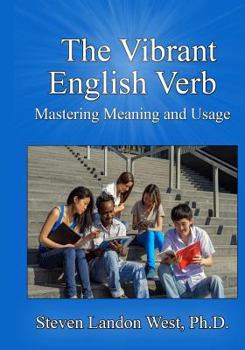 Paperback The Vibrant English Verb: Mastering Meaning and Usage Book