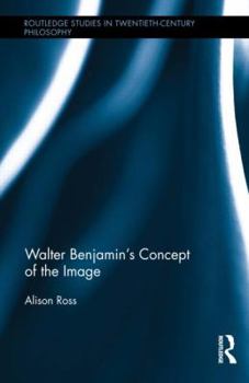 Hardcover Walter Benjamin's Concept of the Image Book