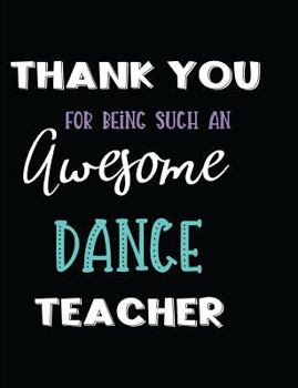 Paperback Thank You Being Such an Awesome Dance Teacher Book