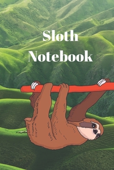 Sloth notebook: Lined notebook ,Journal Diary, Composition notebook , Blank Lined Journal 120 Pages - Large (6 x 9inches),for sloth lover , sloth gifts   ,Journal notebook