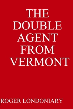 Paperback The Double Agent from Vermont Book