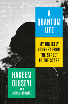 Hardcover A Quantum Life: My Unlikely Journey from the Street to the Stars Book