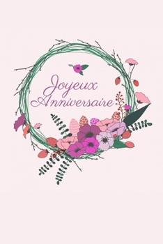 Paperback Joyeux Anniversaire: Carnet de Notes - Pages Lign?es - 15,2 cm x 22,9 cm [French] Book