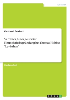 Paperback Vertreter, Autor, Autorität. Herrschaftsbegründung bei Thomas Hobbes "Leviathan" [German] Book