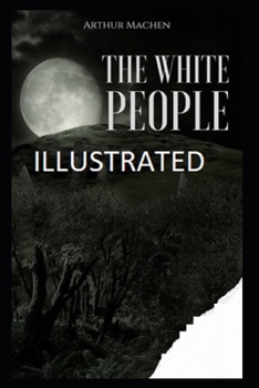 Paperback The White People Illustrated Book