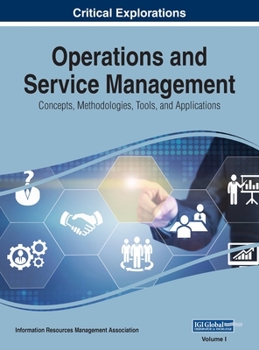 Hardcover Operations and Service Management: Concepts, Methodologies, Tools, and Applications, VOL 1 Book