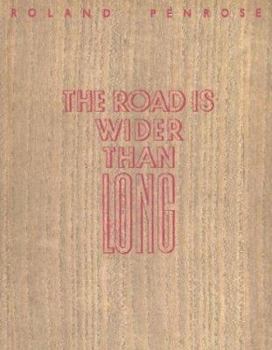 Hardcover The Road Is Wider Than Long: An Image Diary from the Balkans July-August 1938; Series of Surrealist Poetry; London Gallery Editions Book