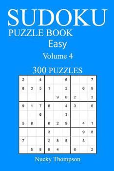 Paperback Easy 300 Sudoku Puzzle Book: Volume 4 Book