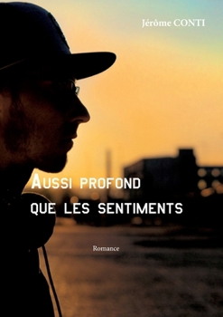 Paperback Aussi profond que les sentiments [French] Book