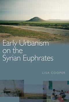 Paperback Early Urbanism on the Syrian Euphrates Book